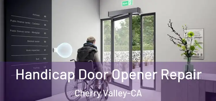  Handicap Door Opener Repair Cherry Valley-CA