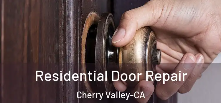 Residential Door Repair Cherry Valley-CA